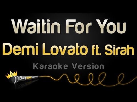 Demi Lovato ft. Sirah - Waitin For You (Karaoke Version)