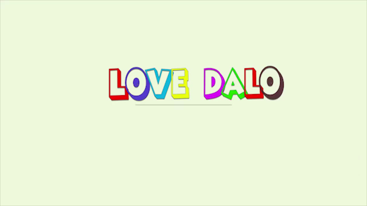 LOVE DALO TV INTRO VIDEO SO PLEASE DO SUBSCRIBE,LIKE ,COMMENT AND SHARE TO OUR FRIENDS