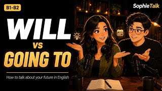 "Stop Mixing These Up! | Will vs Going To Explained Simply | SophieTalk"