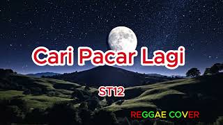 Cari Pacar Lagi   St12  Cover Reggae Kunir  Ai