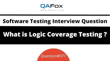 What is Logic Coverage Testing? (Software Testing Interview Question #377)