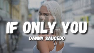 Danny Saucedo - If Only You (Lyrics) Resimi