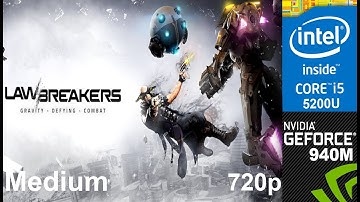 LawBreakers Beta on HP Pavilion 15-ab032TX, Med Setting 720p, Core i5 5200u + Nvidia Geforce 940m