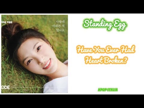 Standing Egg - Have You Ever Had Heart Broken? [Sub Ita]