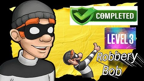 Robbery Bob game|chapter 1|level 3 complete ||