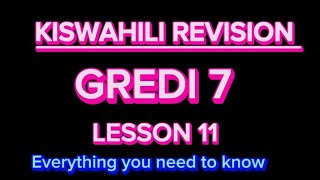 LESSON 11: KISWAHILI REVISION MOTOMOTO KWA GRADE 7,8,9|| Everything you need to know When revising