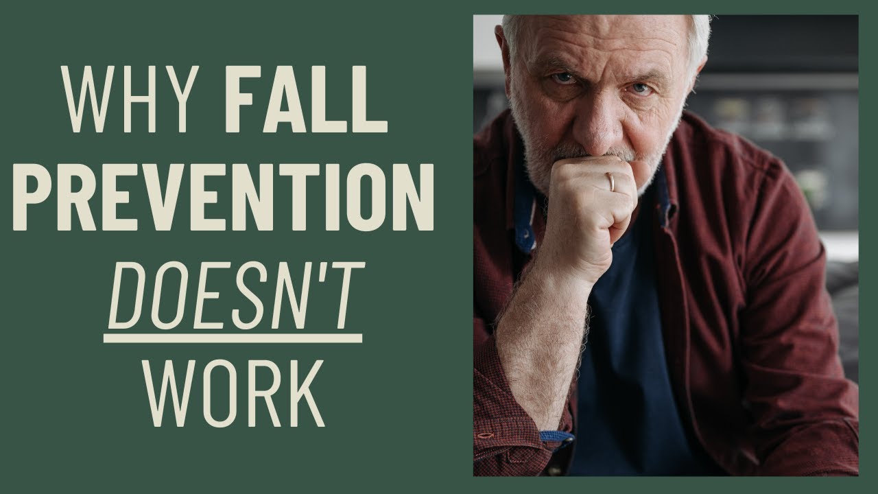 Fall Hard Work Why doesnt fall prevention work? - YouTube