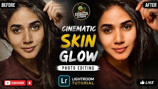 Cinematic Skin Glow 🔥 | Lightroom Edit | Dark to Glow | Skin Glow Magic | Lightroom Tutorial | Pr...