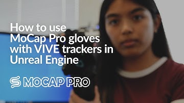 How to use VIVE trackers with Unreal Engine and MoCap Pro gloves