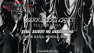 ｢ Lirik & Terjemahan ｣ Dark Seeks Light - Yui Ninomiya : Sekai Saikou no Ansatsusha