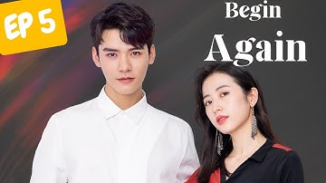 Begin again|| EP 5 CHINESE DRAMA IN HINDI DUBBED FULL EPISODE 🔥 LATEST NEW CDRAMA||