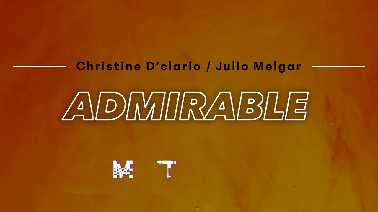 Admirable | Christine D'clario | Julio Melgar | Multitrack - YouTube