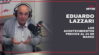 Eduardo Lazzari Repasó Los Acontecimientos Previos Al 24 De Marzo