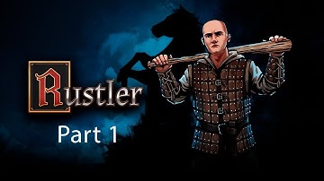 Rustler - Gameplay Walkthrough | Early Access | Part 1 | No Commentary