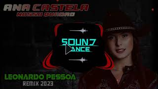 Ana Castela - Nosso Quadro (Leonardo Pessoa Remix) PVT 2023