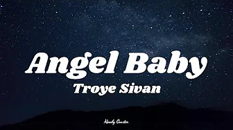Troye Sivan - Angel Baby (Lyrics)