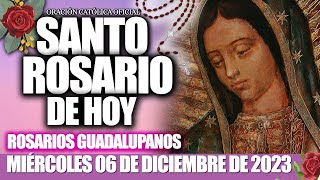 EL SANTO ROSARIO DE HOY MIÉRCOLES 06 DE DICIEMBRE DE 2023🌷🌺MISTERIOS GLORIOSOS\/ELROSARIO GUADALUPANO