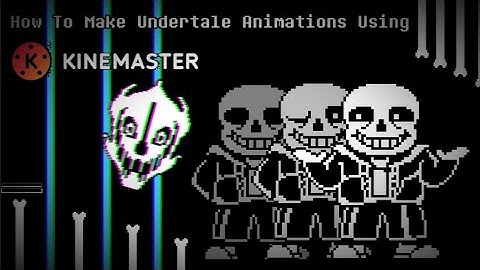 How to Make Undertale Animations using Kinemaster! | (Part 1) | The Basics