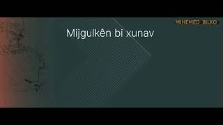 Mihemed Bilko - Mijgulkên Bi Xunav -