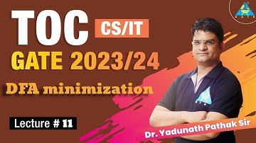 #11 DFA minimization || GATE 2023/24 || by Dr. Yadunath Pathak Sir