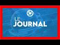 LE JOURNAL DU 17 JUIN 2026