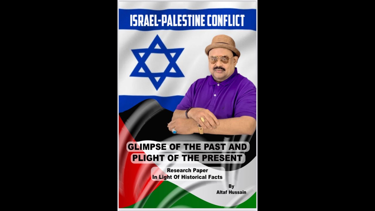 Discussion On Mr.Altaf Hussain's Book Abt Israel-Palestine Conflict ...