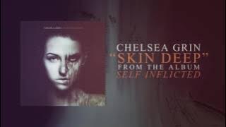 Chelsea Grin - Skin Deep