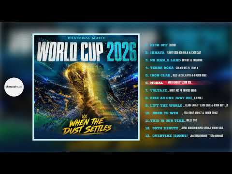 World Cup 2026 (When the Dust Settles) | FULL ALBUM | Charcoal Muzic