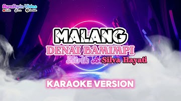 MALANG DENAI BAMIMPI || KARAOKE VERSION || Malang Bana Denai Bamimpi