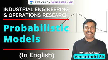 Probabilistic Model | Industrial Engineering & Operations Research | GATE/ESE 2021 | Venkatadari Sir