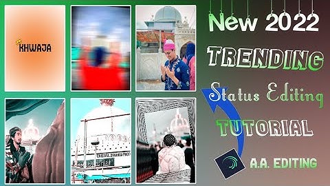 New Trending 2022 Status Editing Tutorial | Khwaja Garib Nawaz Status Editing Tutorial New Xml File