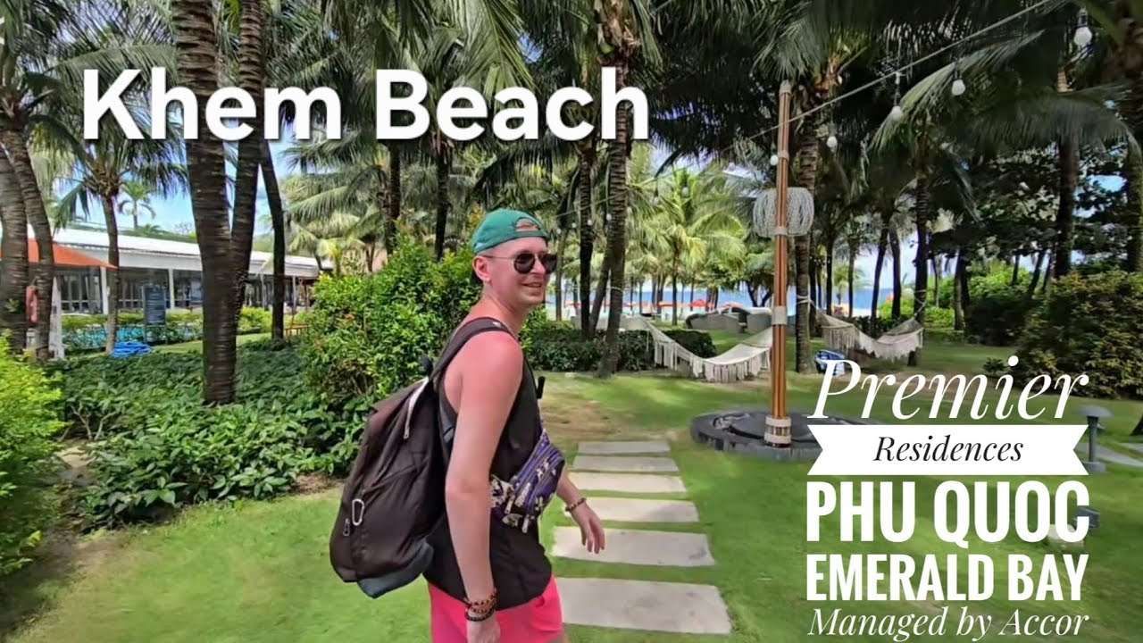 ОБЗОР, ПЛЯЖ КХЕМ | ФУКУОК | ВЬЕТНАМ | ОТЕЛЬ PREMIER RESIDENC EMERALD BAY RESORT 