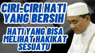 Ciriciri hati yang bersih ‼ hati yang bisa melihat hakikat sesuatu || kh muhammad bakhiet