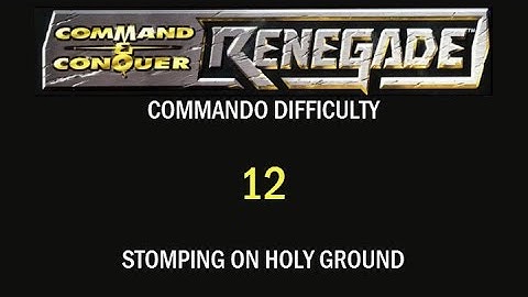 Command & Conquer: Renegade (Commando Mode) - 12 - Stomping on Holy Ground