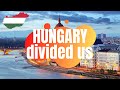 Hungary really divided us