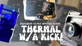 Testing the T2Pro Thermal from Xinfrared, a Spotter with a KICK - You can use it as Thermal Scope!
