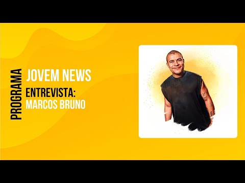Jovem News entrevista Marcos Bruno nesta segunda-feira