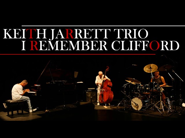 Keith Jarrett Trio - I Remember Clifford