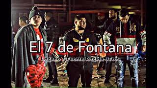 El 7 de Fontana- JTres, Legado 7, Fuerza Regida En Vivo 2019