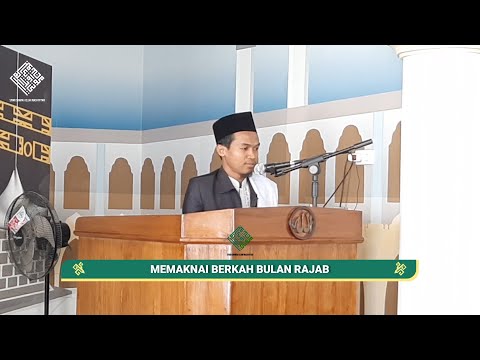 🟢 Khutbah Jum&#39;at Singkat II Memaknai Berkah Bulan Rajab