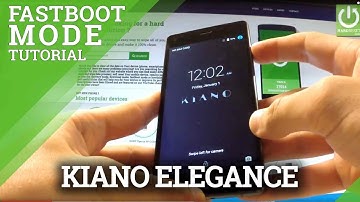 How to Enter Fastboot Mode KIANO Elegance 5.0 - Quit Fastboot