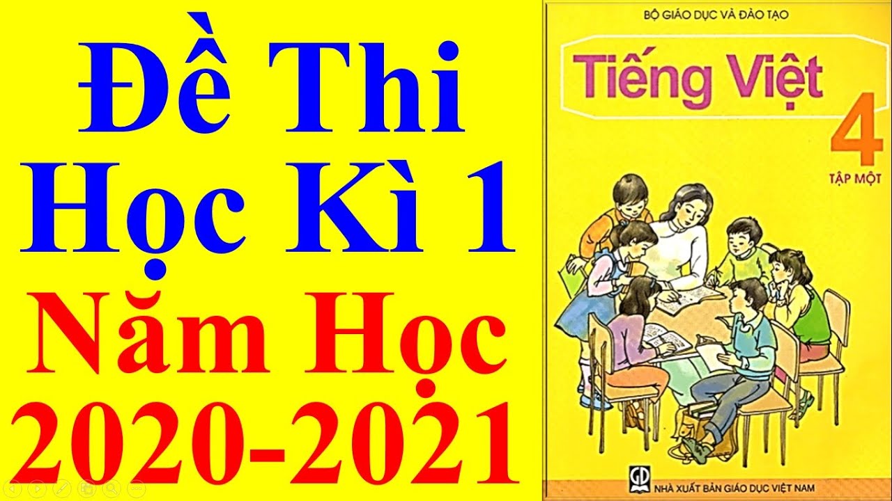 Đề thi tiếng việt cuối học kì 1 lớp 4 | Tiếng việt Lớp 4 – Đề Thi Học Kì 1 Năm Học 2020 – 2021