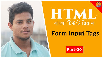 HTML5 Bangla Tutorial Part-20: HTML Input Form Tags