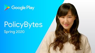 Google Play PolicyBytes - 2020 春季政策更新 (Mandarin)