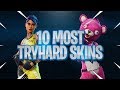 Most Tryhard Skins In Fortnite Season 7