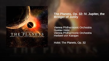The Planets, Op. 32: IV. Jupiter, the Bringer of Jollity
