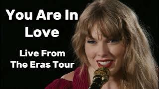 You Are In Love - Live From The Eras Tour | TS