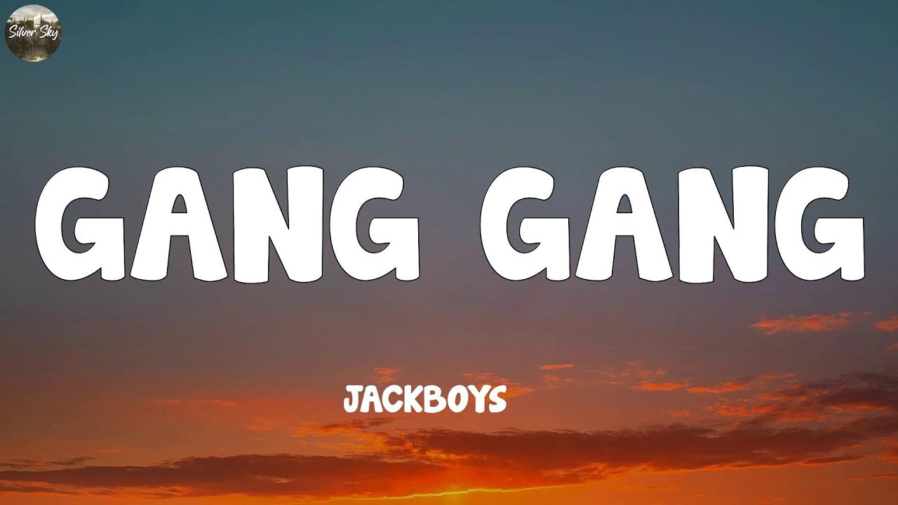 JACKBOYS - GANG GANG (Lyrics)