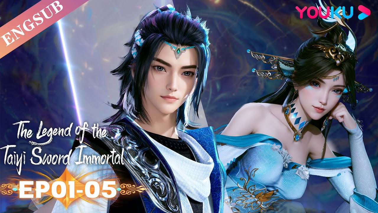 【The Legend of the Taiyi Sword Immortal】EP01-05 FULL | Chinese Immortal ...