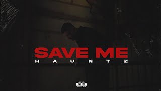 Hauntz - SAVE ME